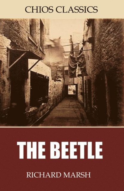 Richard Marsh - Beetle, E-bok