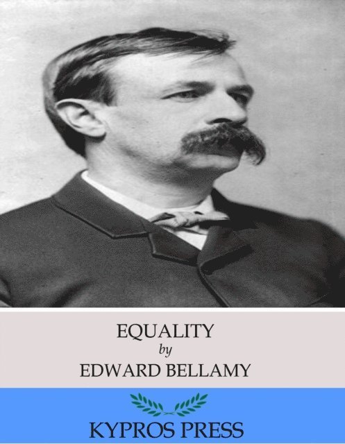 Edward Bellamy - Equality, E-bok