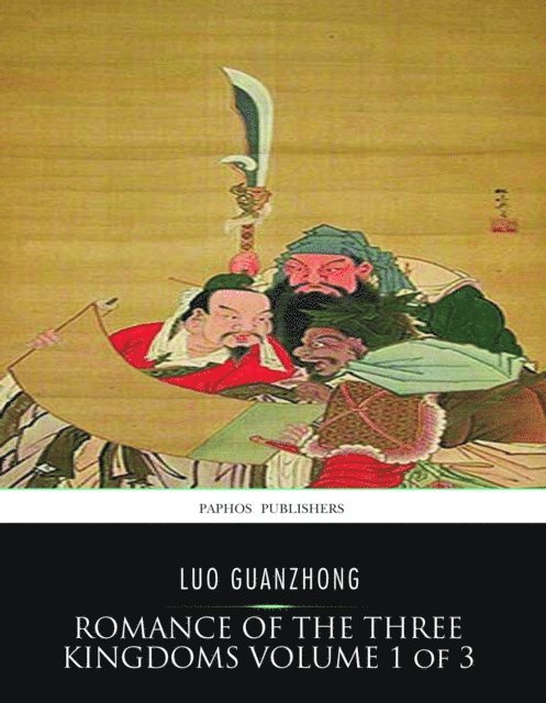 Luo Guanzhong - Romance of the Three Kingdoms  Volume 1 of 3, E-bok