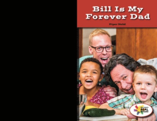 Piper Nelid - Bill Is My Forever Dad, E-bok
