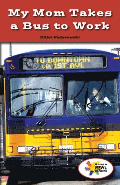 Elliot Paderewski - My Mom Takes a Bus to Work, E-bok
