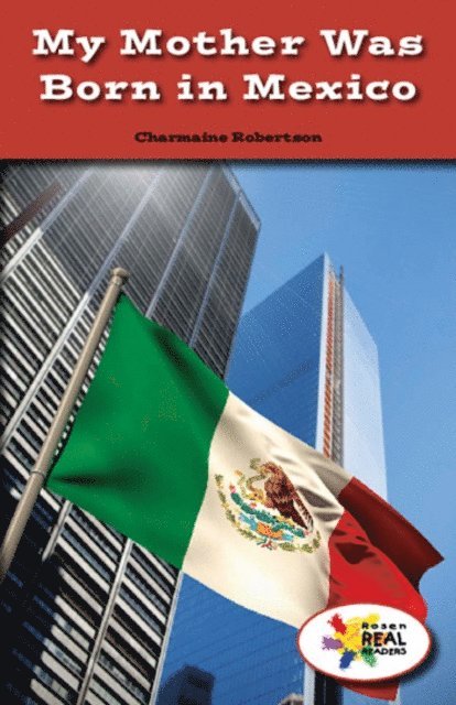 Charmaine Robertson - My Mother Was Born in Mexico, E-bok