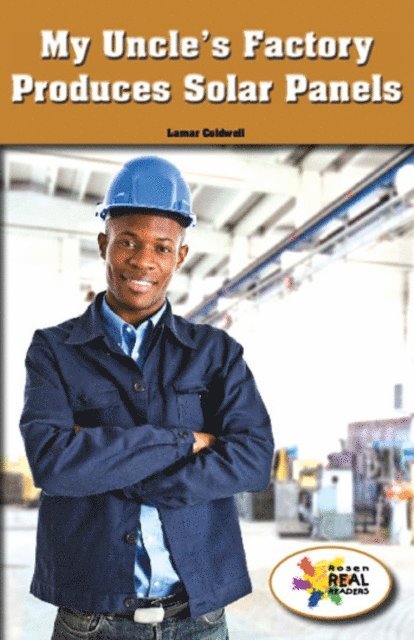 Lamar Coldwell - My Uncle's Factory Produces Solar Panels, E-bok