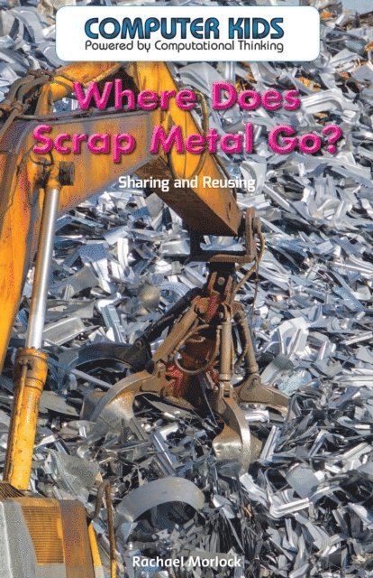 Rachael Morlock - Where Does Scrap Metal Go?, E-bok