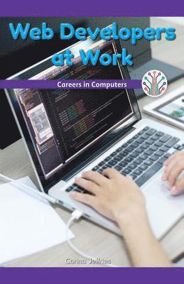 Corina Jeffries - Web Developers at Work: Careers in Computers, Häftad. Tillgänglighet: Lägg i varukorg