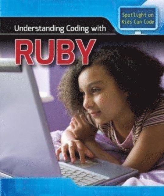 Patricia Harris Ph.D. - Understanding Coding with Ruby, E-bok