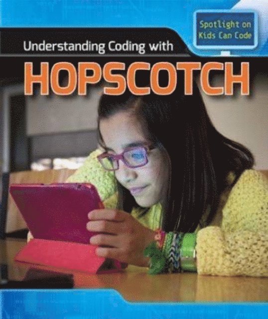 Patricia Harris Ph.D. - Understanding Coding with Hopscotch, E-bok