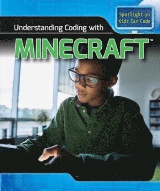 Patricia Harris Ph.D. - Understanding Coding with Minecraft(R), E-bok
