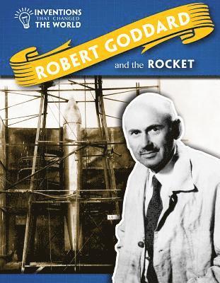 Louise A. Spilsbury - Robert Goddard and the Rocket, Häftad. Tillgänglighet: Lägg i varukorg
