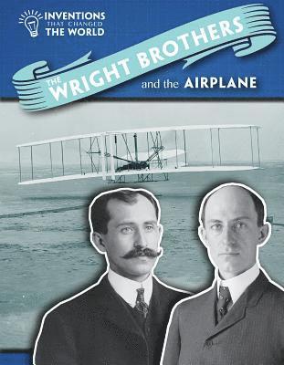 Louise A. Spilsbury - The Wright Brothers and the Airplane, Häftad