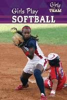 Amy B. Rogers - Girls Play Softball, Häftad