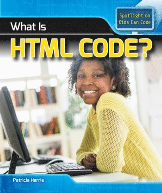 Patricia Harris Ph.D. - What Is HTML Code?, E-bok