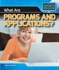 What Are Programs and Applications?