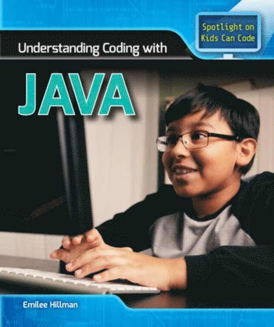 Emilee Hillman - Understanding Coding with Java, E-bok