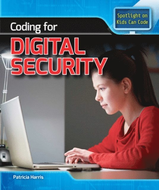 Patricia Harris Ph.D. - Coding for Digital Security, E-bok