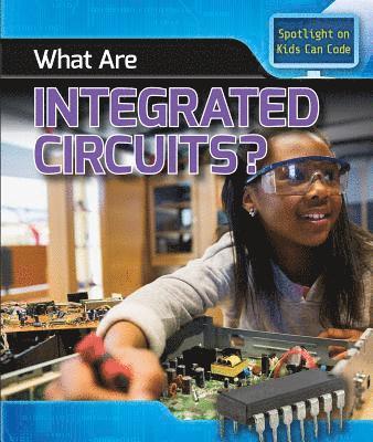 Patricia Harris Ph. D. - What Are Integrated Circuits?, Häftad
