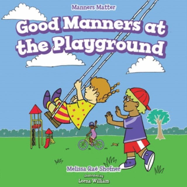 Melissa Rae Shofner - Good Manners at the Playground, E-bok