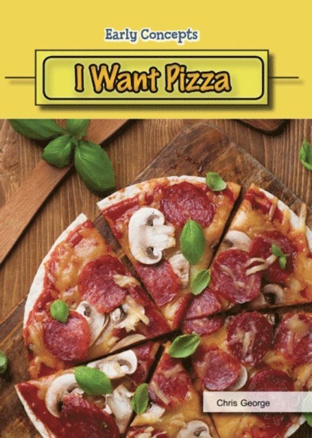 Chris George - I Want Pizza, E-bok