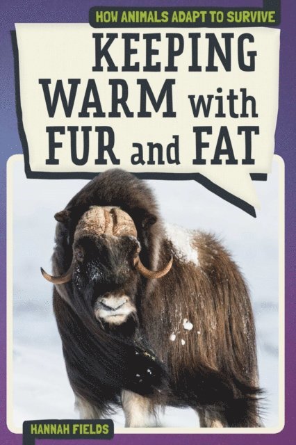 Hannah Fields - Keeping Warm with Fur and Fat, E-bok