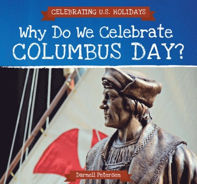 Darnell Petersen - Why Do We Celebrate Columbus Day?, E-bok
