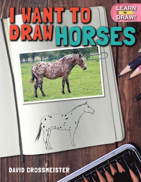 David Crossmeister - I Want to Draw Horses, E-bok