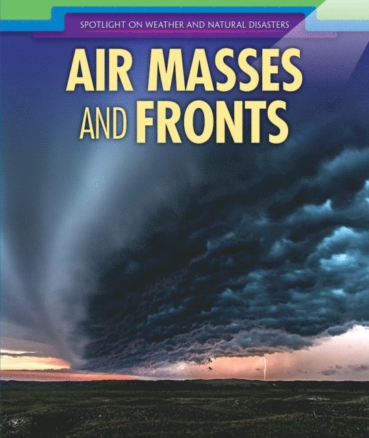 Mariel Bard - Air Masses and Fronts, E-bok