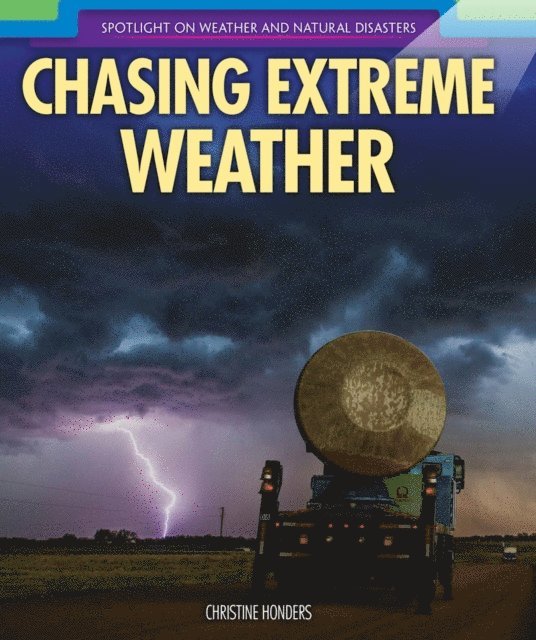 Christine Honders - Chasing Extreme Weather, E-bok