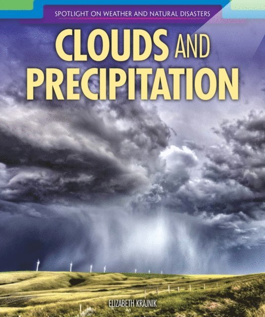 Elizabeth Krajnik - Clouds and Precipitation, E-bok