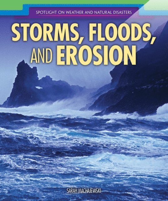 Storms, Floods, and Erosion
