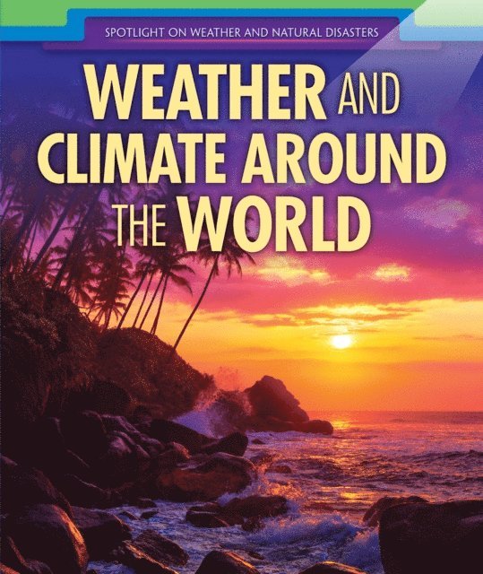 Weather and Climate Around the World