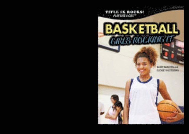 Elizabeth Gettelman, Barry Mableton - Basketball: Girls Rocking It, E-bok