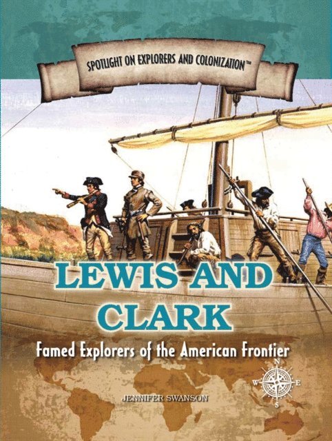 Jennifer Swanson - Lewis and Clark, E-bok