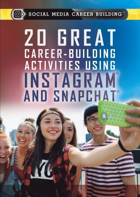 Eduardo Lopez - 20 Great Career-Building Activities Using Instagram and Snapchat, E-bok