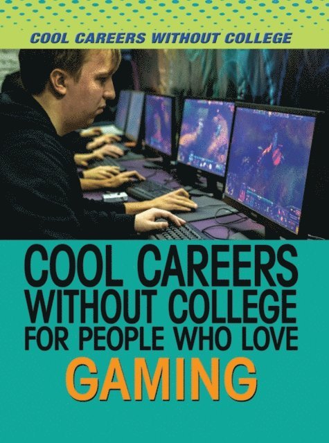 Adam Furgang - Cool Careers Without College for People Who Love Gaming, E-bok
