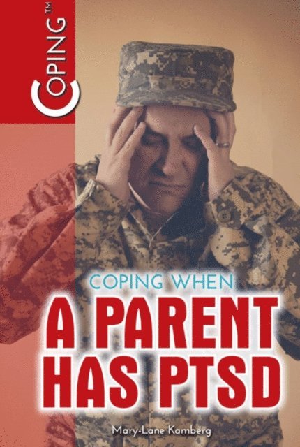 Mary-Lane Kamberg - Coping When a Parent Has PTSD, E-bok