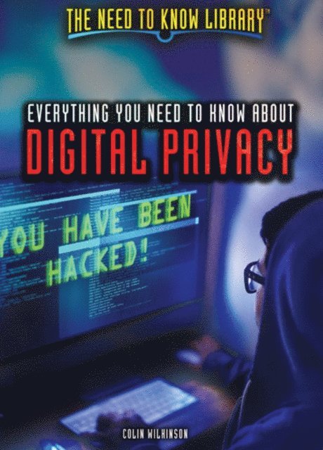 Colin Wilkinson - Everything You Need to Know About Digital Privacy, E-bok