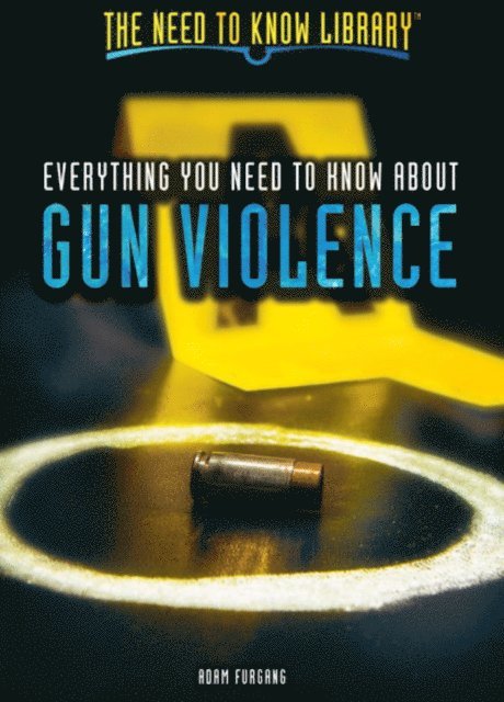 Adam Furgang - Everything You Need to Know About Gun Violence, E-bok