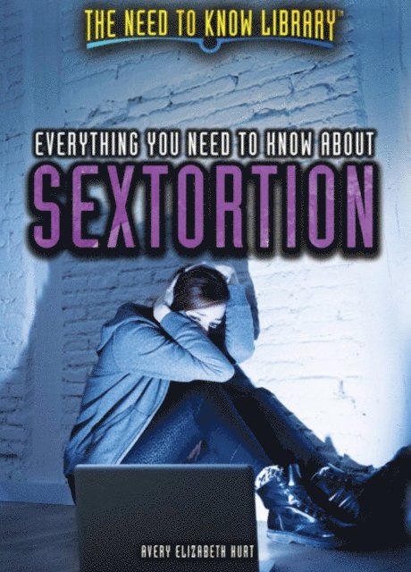 Avery Elizabeth Hurt - Everything You Need to Know About Sextortion, E-bok