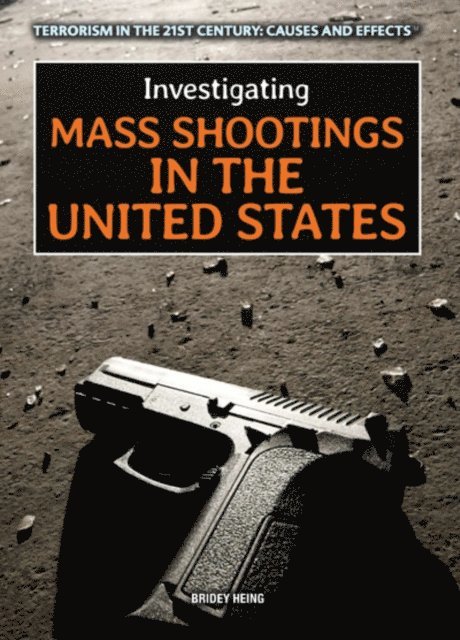 Bridey Heing - Investigating Mass Shootings in the United States, E-bok