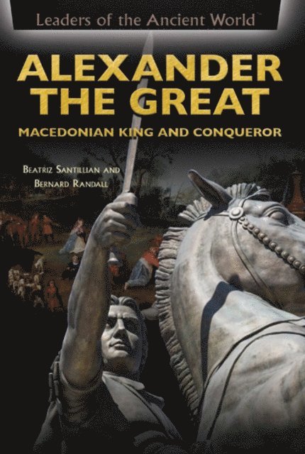 Bernard Randall, Beatriz Santillian - Alexander the Great, E-bok