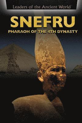Beatriz Santillian, Susanna Thomas - Snefru: Pharaoh of the 4th Dynasty, Inbunden. Tillgänglighet: Tillfälligt slut