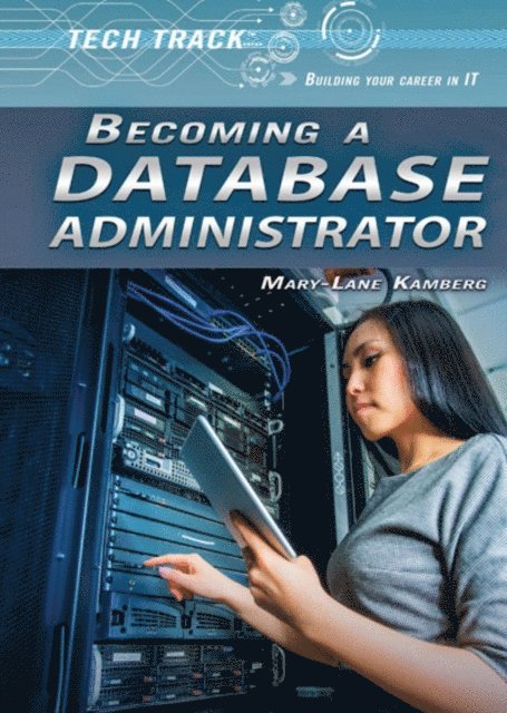Mary-Lane Kamberg - Becoming a Database Administrator, E-bok