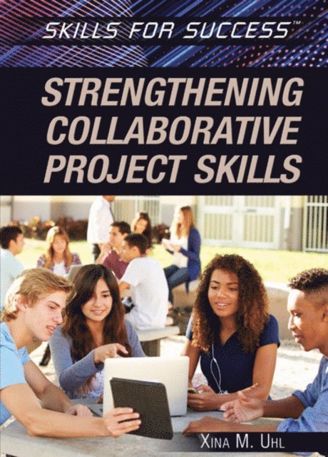 Xina M. Uhl - Strengthening Collaborative Project Skills, E-bok
