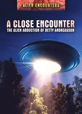 Raymond E. Fowler - A Close Encounter: The Alien Abduction of Betty Andreasson, Inbunden. Tillgänglighet: Tillfälligt slut