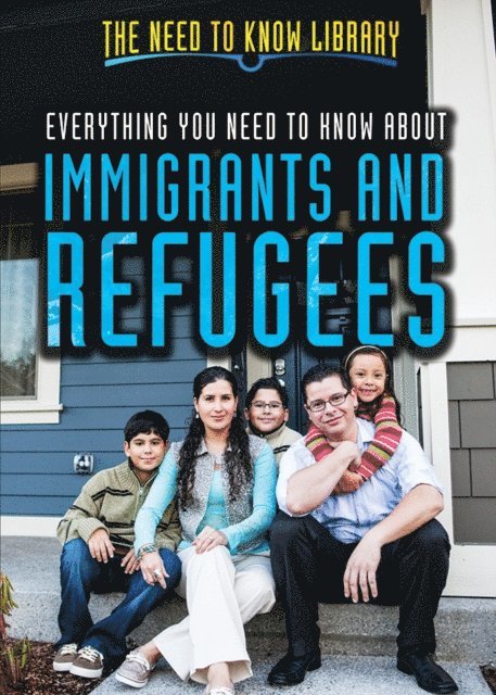 Norma King - Everything You Need to Know About Immigrants and Refugees, E-bok