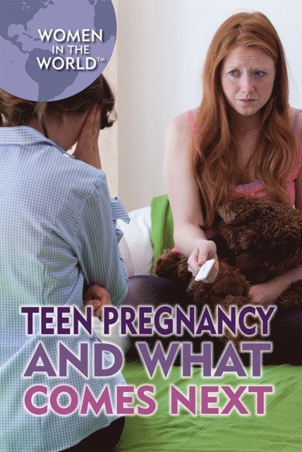 Mary-Lane Kamberg, Lena Koya - Teen Pregnancy and What Comes Next, E-bok