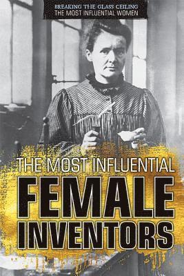 Xina M. Uhl - The Most Influential Female Inventors, Inbunden. Tillgänglighet: Lägg i varukorg