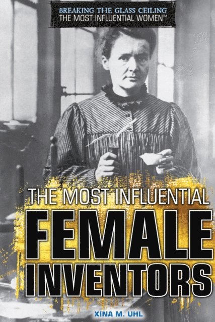 Xina M. Uhl - Most Influential Female Inventors, E-bok