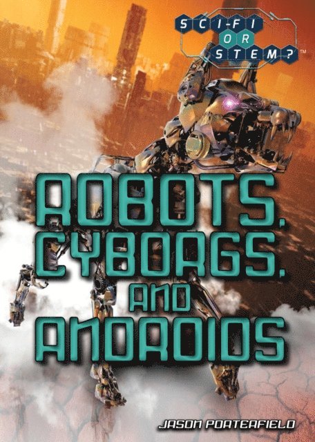 Robots, Cyborgs, and Androids