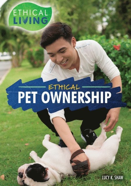 Lucy K. Shaw - Ethical Pet Ownership, E-bok